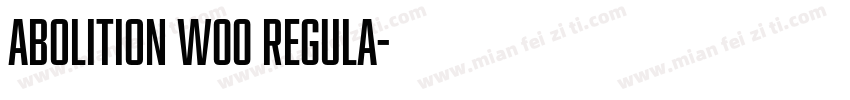 Abolition W00 Regula字体转换